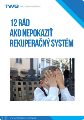 12 rád ako nepokaziť rekuperačný systém
